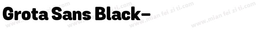 Grota Sans Black字体转换